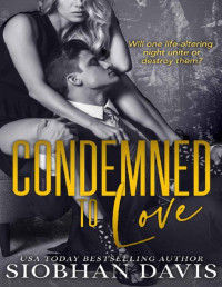 Siobhan Davis — Condemned to Love: A Stand-alone Dark Mafia Romance