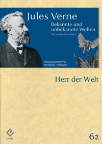 Verne, Jules — [Bekannt und unbekannte Welten 62] • Herr der Welt