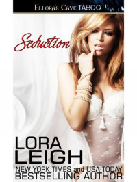 Lora Leigh — Seducción