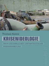 Tomasz Konicz — Krisenideologie (B00H4I46SS)