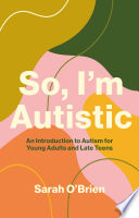 Sarah O'Brien — So, I'm Autistic