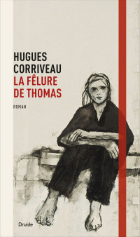 Hugues Corriveau — La fêlure de Thomas