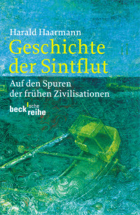 Harald Haarmann; — Geschichte der Sintflut