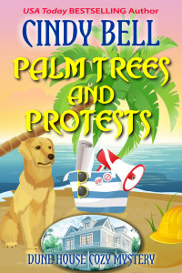 Cindy Bell — Palm Trees and Protests (Dune House Mystery 28)