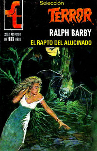 Ralph Barby — El rapto del alucinado