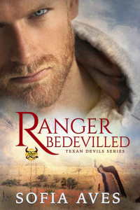 Sofia Aves — Ranger Bedevilled: A Texas Ranger Romance (Texan Devils Book 2)
