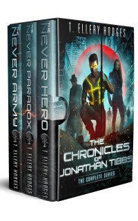 T. Ellery Hodges — The Chronicles of Jonathan Tibbs: The Complete Science Fiction Fantasy Trilogy