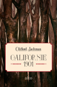Californie 1901 — Clifford Jackman