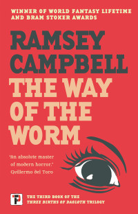 Ramsey Campbell — The Way of the Worm