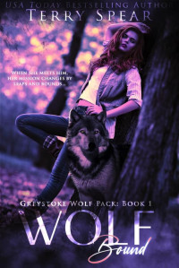 Terry Spear — Wolf Bound (Greystoke Wolf Pack Book 1)