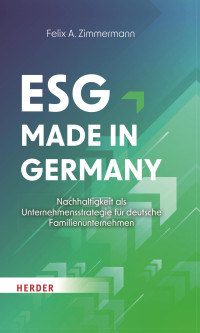 Felix A. Zimmermann; — ESG - Made in Germany