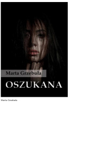 Oszukana — Marta Grzebuła