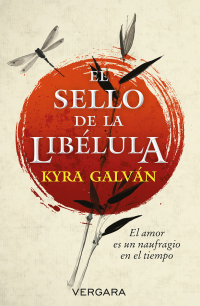 Kyra Galván — El sello de la libélula