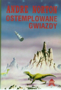 Andre Norton — Ostemplowane gwiazdy