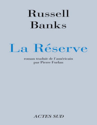 Russell Banks — La Réserve