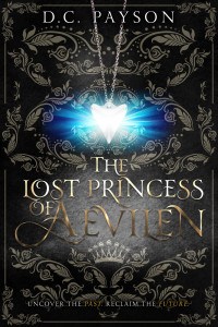 D. C. Payson [Payson, D. C.] — The Lost Princess of Aevilen