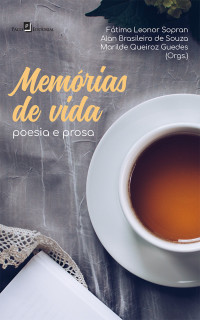 Ftima Leonor Sopran;Alan Brasileiro de Souza;Marilde Queiroz Guedes; — Memrias de vida