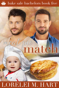 Lorelei M. Hart — Meat Pie Match: Bake Sale Bachelors