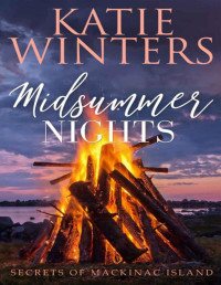 Katie Winters — Midsummer Nights (Secrets of Mackinac Island Book 4)