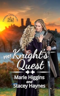 Marie Higgins — Her Knight's Quest
