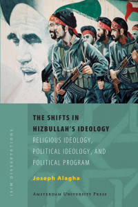 Alagha, Joseph Elie. — Shifts in Hizbullahs Ideology