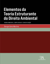 Giorgia Sena Martins — Elementos da Teoria Estruturante do Direito Ambiental