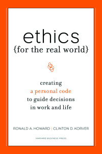 Ronald Howard — Ethics for the Real World