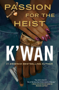 K'wan — Passion for the Heist