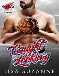 Lisa Suzanne — Caught Looking (Vegas Heat: Bases Loaded Book 2)