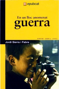 Jordi Sierra i Fabra — En un lloc anomenat guerra