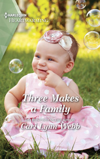 Cari Lynn Webb — Three Makes a Family: A Clean Romance