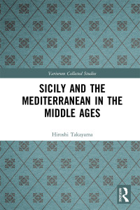 Hiroshi Takayama — Sicily and the Mediterranean in the Middle Ages