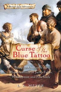 L. A. Meyer — Curse of the Blue Tattoo
