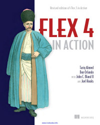 Tariq Ahmed; Dan Orlando; John C. Bland II; Joel Hooks  — Flex 4 in Action