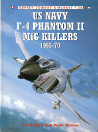 Brad Elward, Brad Edward — US Navy F-4 Phantom II MiG Killers