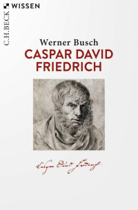 Werner Busch — Caspar David Friedrich