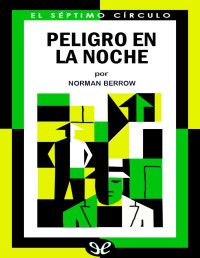 Norman Berrow — PELIGRO EN LA NOCHE