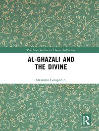 Massimo Campanini — Al-Ghazali and the Divine