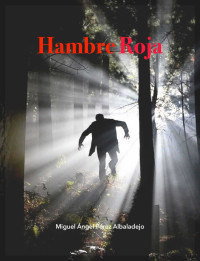 Pérez Albaladejo, Miguel Ángel — Hambre Roja (Spanish Edition)