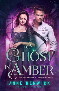 Anne Renwick — A Ghost in Amber