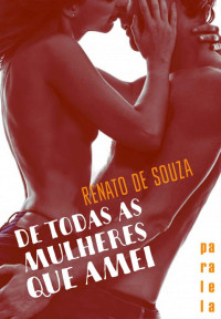 Renato de Souza — De todas as mulheres que amei