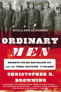 Christopher R. Browning — Ordinary Men