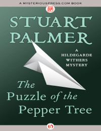 Stuart Palmer — Puzzle of the Pepper Tree