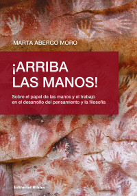 Marta Abergo Moro; — Arriba las manos!