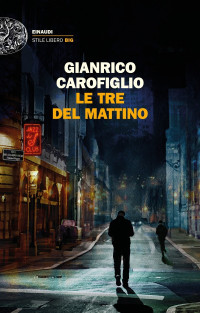 Gianrico Carofiglio — Le tre del mattino