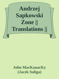 John MacKanacKy (Jacek Suliga) — Andrzej Sapkowski Zone || Translations || Lesser Evil