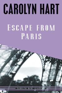 Carolyn G. Hart — Escape From Paris