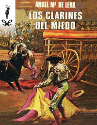 Ángel María de Lera — LOS CLARINES DEL MIEDO