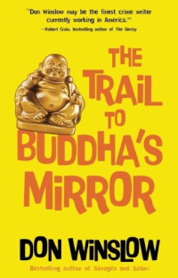 Don Winslow — The Trail to Buddha's Mirror