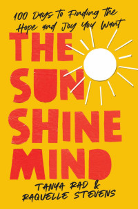 Tanya Rad & Raquelle Stevens — The Sunshine Mind